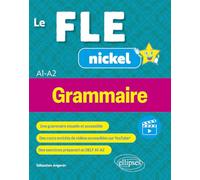 Le FLE nickel: Grammaire - A1-A2