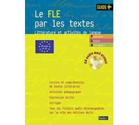 Le FLE par les textes: Littérature et activités de langues, niveaux A2/B1