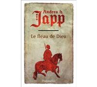 Andrea H. Japp – Le Fléau de Dieu – La Malédiction de Gabrielle – Tome 1 – Broché – Flammarion