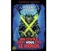 Le Fléau de Titan Charles Higson (Auteur), Sophie Brun (Traduction), Vlado Krizan (Illustration)