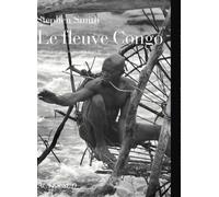 Stephen Smith, Patrick Robert, Robert Solé – Le Fleuve Congo