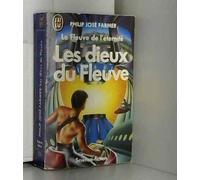 Le Fleuve De L'Eternite Tome 5 : Les Dieux Du Fleuve