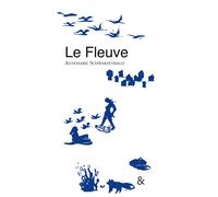 Le Fleuve / Der Fluss - Annemarie Schwarzenbach - Esperluète Eds - relié - Roman