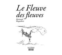 Le Fleuve des fleuves