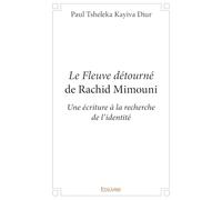 Le Fleuve détourné de Rachid Mimouni