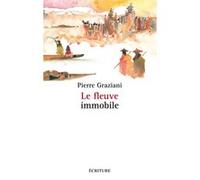 Le fleuve immobile Pierre Graziani (Auteur)