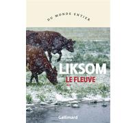 Rosa Liksom – Le fleuve – Roman – Broché (Gallimard)