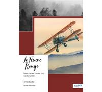 Le Fleuve Rouge Frères d'armes, Londres 1940 - Cao Bang 1950 - Annie Szuba - Nombre 7 - broché - Roman