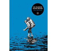 Le fleuve sans rives