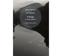 Le Fleuve suivi de Le voyage et autres poèmes - Javier Heraud - Eclat Eds De L' - Poche - Poésie