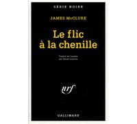 James McClure – Le flic à la chenille – Trad. Daniel Lemoine – Poche (Gallimard)