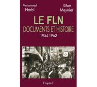 Le FLN Documents et histoire (1954-1962) - Mohammed Harbi - Fayard - broché - Etude