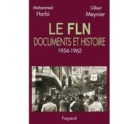 Le FLN Mohammed Harbi (Auteur), Gilbert Meynier (Auteur)