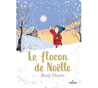 Benji Davies – Le flocon de Noëlle – tout-carton – Milan