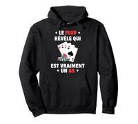Le Flop Révèle Qui Est Vraiment Un As Poker Tournoi Cadeau Sweat à Capuche