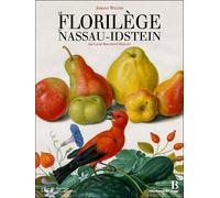 Le Florilège de Nassau-Idstein - Laure Beaumont-Mallet - Bibliotheque De L'image - broché - Monographie
