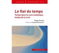 Le flot du temps Roger Perron (Auteur), Sylvain Missonnier (Préface)