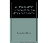Le Flou du droit: Du code pénal aux droits de l'homme