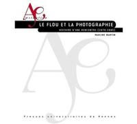 Le flou et la photographie: Histoire d'une rencontre (1676-1985)