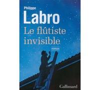 Philippe Labro – Le flûtiste invisible – Roman – Broché – Gallimard
