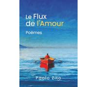 Le Flux de l'Amour: poèmes