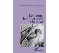 Le Foetus, le Nourrisson et la Mort - - Françoise Zonabend - L'harmattan - Livre