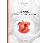 Le foetus "otage" de nos ancêtres