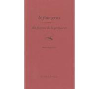 Le foie gras, dix façons de le préparer André Bonnaure (Auteur)