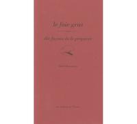Le foie gras, dix façons de le préparer - André Bonnaure - L'epure - broché - Guide