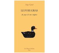 Le Foie Gras Du Pays De Mes Origines