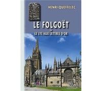 Le Folgoët ou le Lys aux lettres d'or Queffélec Henri (Auteur)