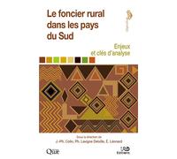 Le foncier rural dans les pays du Sud Enjeux et clés d'analyse - Jean-Philippe Colin - Ird Eds - broché - Etude