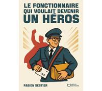 Le fonctionnaire qui voulait devenir un héros