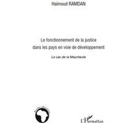 Le Fonctionnement De La Justice Dans Les Pays En Voie De Développement - Le Cas De La Mauritanie