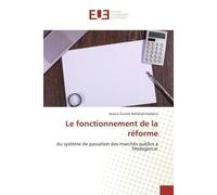 Le fonctionnement de la reforme Du systeme de passation des marches publics A Madagascar - Jessica Raheliarimiadana - Universitaires Europeennes - broché - Etude
