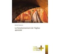Le fonctionnement de l'église apostate - Samuel Cameroun - Croix Du Salut - broché - Essai