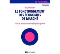 Le Fonctionnement Des Économies De Marché - Micro Et Macroéconomie De L'équilibre Général
