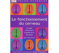 Le Fonctionnement du cerveau : Un guide d'initiation à la genèse de la conscience