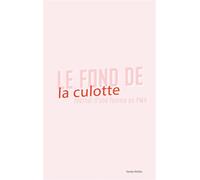 Le fond de la culotte Journal d'une femme en PMA - Sandy Niellez - Iggybook - broché - Témoignage