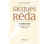 Le fond de l'air Chroniques de la NRF (1988-1995) - Jacques Réda - Gallimard - broché - Essai