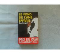 Le Fond de l'âme effraie - Prix Quai des Orfèvres 2001