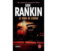 Le fond de l'enfer de Rankin, Ian (2004) Poche