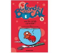 Le fond du bocal - Tome 06 - Nicolas Poupon - Drugstore - cartonné - Bande dessinée