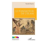 Le fondateur de l'islam - Yannik Chauvin - L'harmattan - broché - Essai