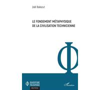 Le fondement métaphysique de la civilisation technicienne