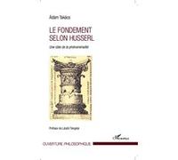 Adam Takacs – Le fondement selon Husserl – Une idée de la phénoménalité – Broché