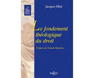 Le fondement théologique du droit - Réimpression de l'édition de 1946