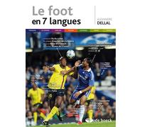 Le foot en 7 langues 2010 - Alexandre Dellal - De Boeck Supérieur - broché - Guide