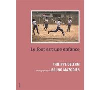 Le Foot est une enfance - Philippe Delerm - Seuil - relié - Beau livre