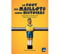 Le foot, ses maillots, leurs histoires